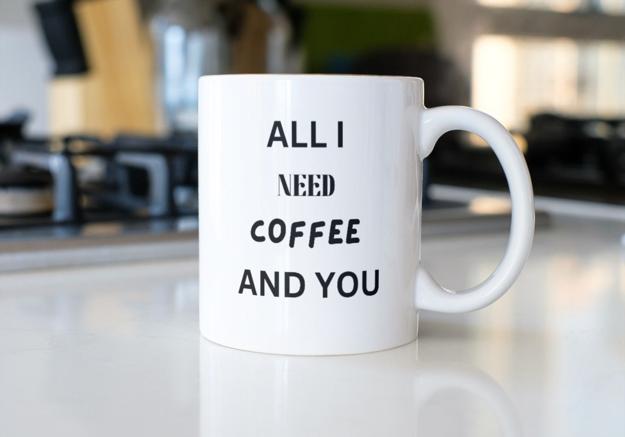 All I Need Coffee and You