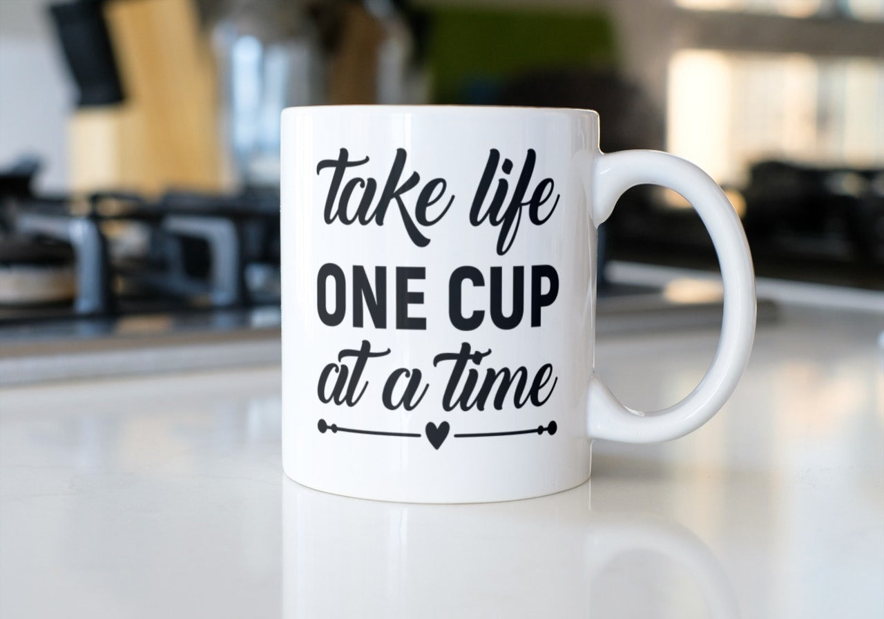 Take life one cup at a time