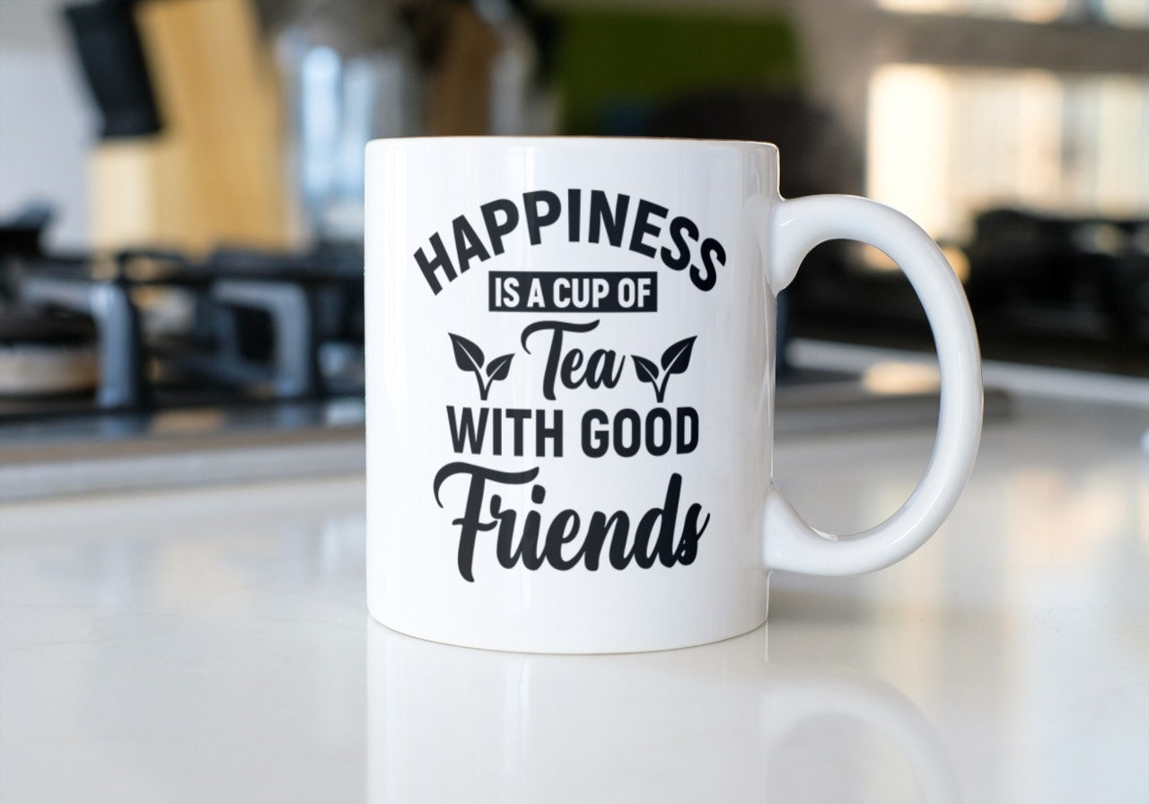 Happiness is a cup of tea with good friends